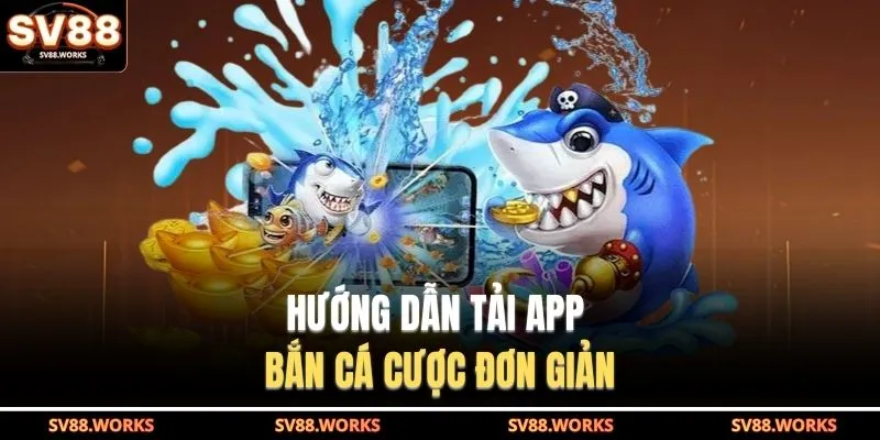 Tải Bắn Cá H5 | Ứng Dụng Giải Trí Online Tiện Lợi 2026 3 Hướng dẫn tải app bắn cá cược đơn giản
